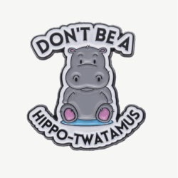 Don't be a Hippo-twatamus