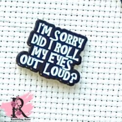 Roll My Eyes Out Loud Enamel Needle Minder
